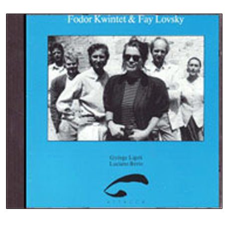 Berio, Ligeti – Fodor Kwintet & Fay Lovsky