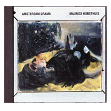 Maurice Horsthuis – Amsterdam Drama
