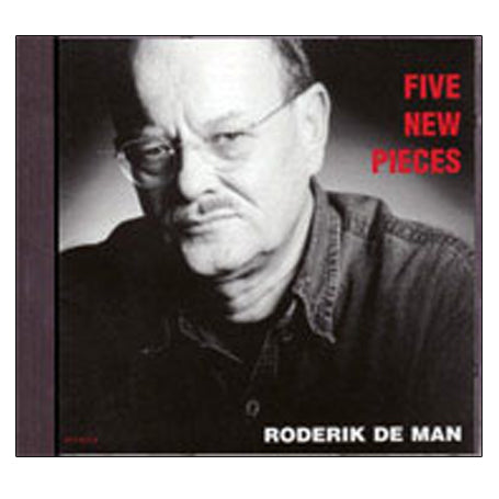 Roderik de Man – Five new pieces