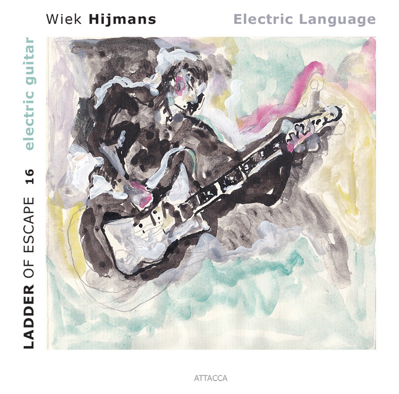 Ladder of Escape 16 – Wiek Hijmans – electric guitar
