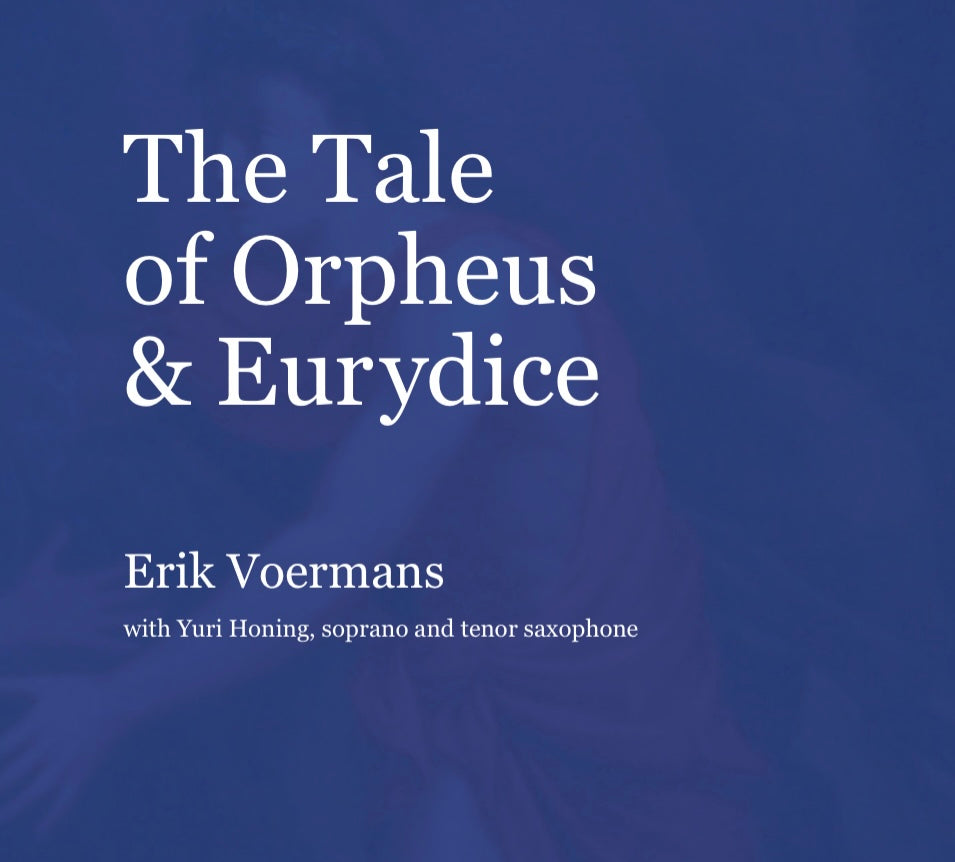 Erik Voermans - The Tale of Orpheus & Eurydice