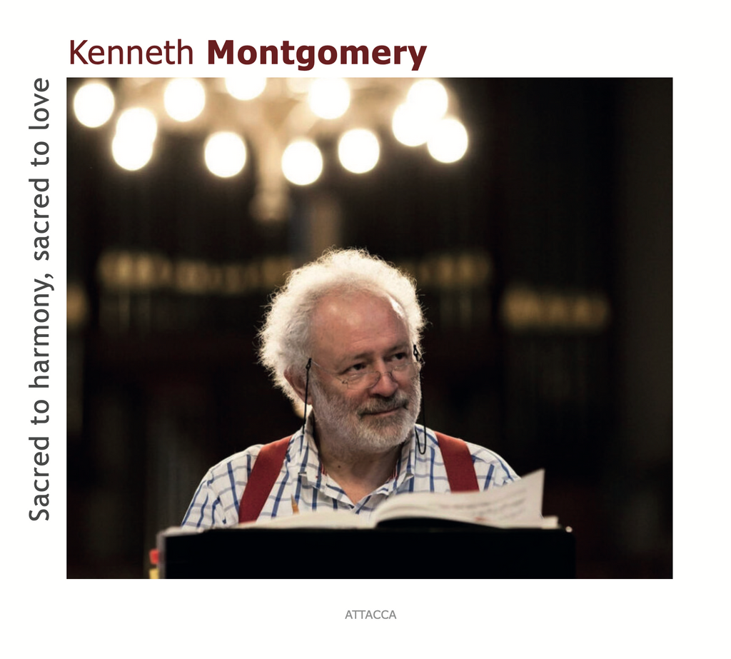 Kenneth Montgomery - Sacred to harmony, sacred to love