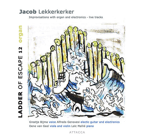 Ladder of Escape 12 – Jacob Lekkerkerker – organ